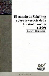 El Tratado De Schelling Sobre La Esencia De La Libertad Huma