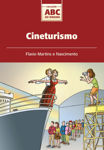 Cineturismo - Coleção Abc Do Turismo, De Flavio Martins E Nascimento. Editora Aleph, Capa Mole, Edição 1 Em Português, 2009