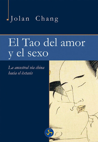 Libro El Tao Del Amor Y El Sexo - Jolan Chang