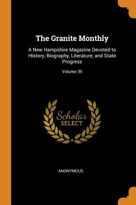 Libro The Granite Monthly: A New Hampshire Magazine Devot...