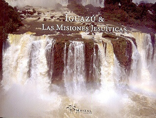 Iguazu Y Las Misiones Jesuiticas - Sophie Le Comte
