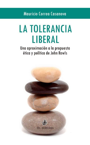 La Tolerancia Liberal. Sobre John Rawls