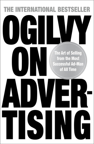 Ogilvy On Advertising / David Ogilvy