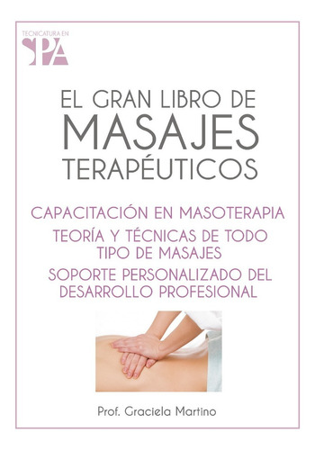 El Gran Libro De Masajes Terapéuticos. Para Aprender/enseñar