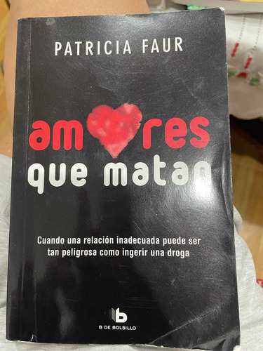 Libro: Amores Que Matan . Patricia Faur