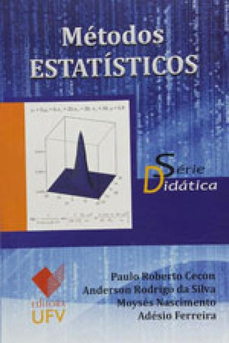 Metodos Estatisticos - Serie Didatica, De Cecon, Paulo Roberto. Editora Ufv -  Universidade Federal De Viçosa, Capa Mole Em Português