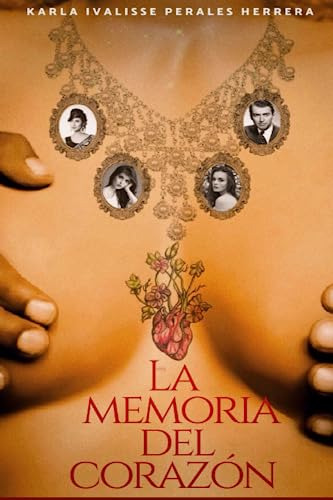 La Memoria Del Corazón: 2da. Edición