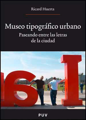 Museo Tipográfico Urbano - Ricard Huerta