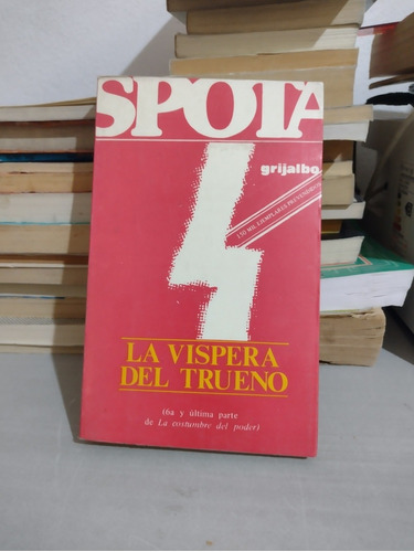 La Víspera Del Trueno Luis Spota Rp56