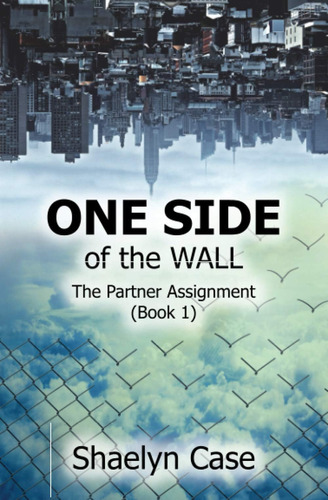 Libro: One Side Of The Wall: The Partner (book 1) (the