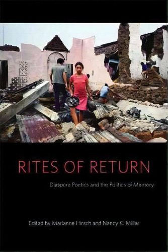 Rites Of Return, De Marianne Hirsch. Editorial Columbia University Press, Tapa Blanda En Inglés