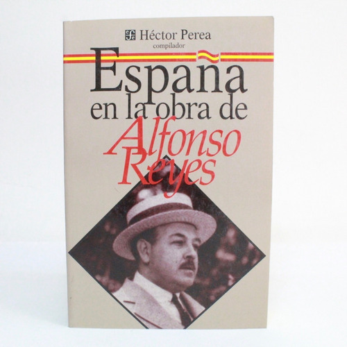 España En La Obra De Alfonso Reyes Héctor Perea 1997 Be6