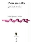 Libro Pasion Por El Adn Genes Genomas Y Sociedad (coleccion