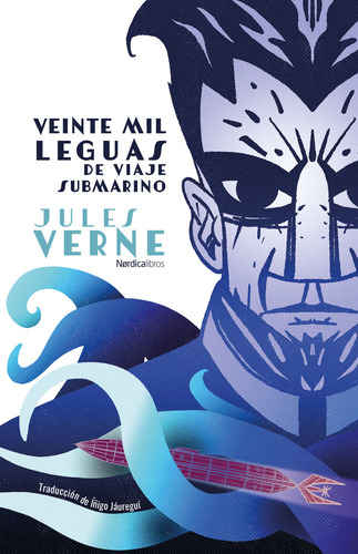 Veinte Mil Leguas De Viaje Submarino, De Verne, Jules. Editorial Nordica Libros, Tapa Blanda En Español, 2024