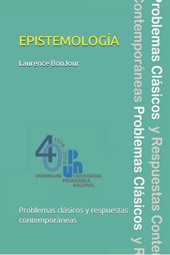 Libro: Epistemología, Problemas Clásicos Y Respuestas Contem