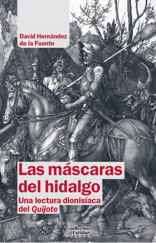Libro Las Mascaras Del Hidalgo - Hernandez De La Fuente, ...