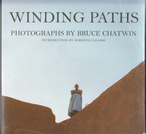 Viajeros Fotolibro Bruce Chatwin Winding Paths Fotografias 