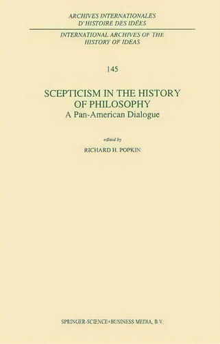 Scepticism In The History Of Philosophy, De Richard H. Popkin. Editorial Springer, Tapa Dura En Inglés