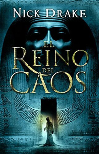 El Reino Del Caos (novela Historica) / Nick Drake