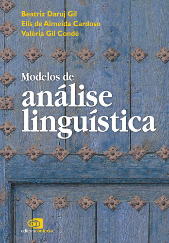 Modelos de análise linguística, de  Gil, Beatriz Daruj/  Cardoso, Elis de Almeida/  Condé, Valéria Gil. Editora Pinsky Ltda, capa mole em português, 2009