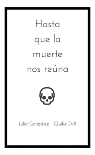 Hasta Que La Muerte Nos Reuna