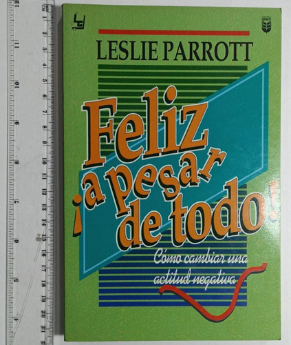 Feliz A Pesar De Todo, Leslie Parrot