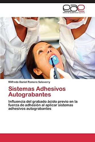 Libro: Sistemas Adhesivos Autograbantes: Influencia Del Grab