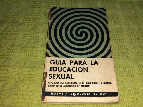 Guía Para La Educación Sexual - Horme