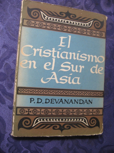 El Cristianismo En El Sur De Asia P. D. Devanandan Año 1963