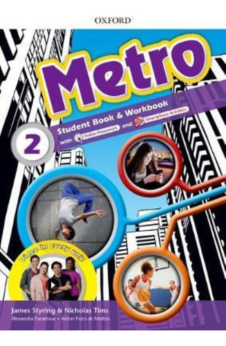Metro 2 - Student's Book + Workbook  + Online Homework + Smartphone Activities, de Tims, Nicholas. Editorial Oxford University Press, tapa blanda en inglés internacional, 2017
