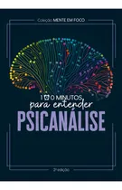 Comprar 100 Minutos Para Entender A Psicanálise, De Cultural, Astral. Editorial Astral Cultural, Tapa Mole, Edición 2 En Português, 2024