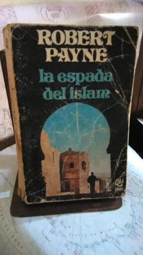 La Espada Del Islam. Robert Payne (Usado)