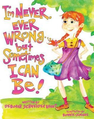 Libro I'm Never, Ever Wrong... But Sometimes I Can Be! - ...