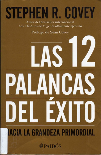 Las 12 Palancas Del Éxito. Stephen R. Covey