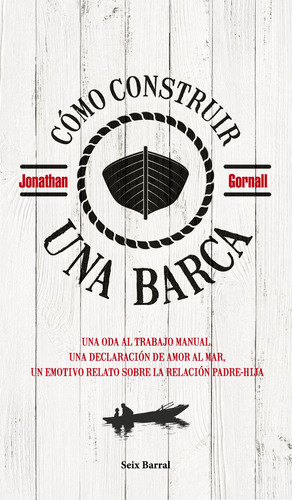 Cómo Construir una Barca, de Jonathan Gornall. Serie 9584279903, vol. 1. Editorial Grupo Planeta, tapa blanda, edición 2019 en español, 2019