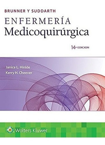 Libro Brunner. Enfermería Medicoquirúrgica,14 Ed. 2 Tomos