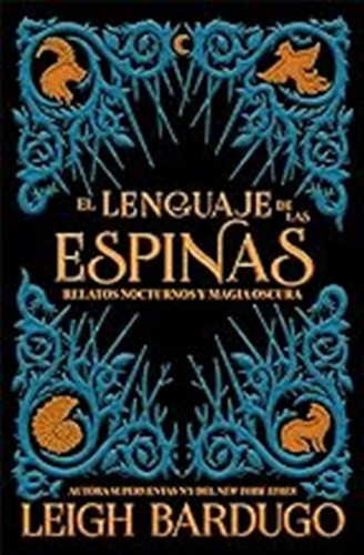 El Lenguaje De Las Espinas: Relatos Nocturnos Y Magia Oscura