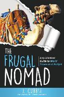 Libro The Frugal Nomad : A Quick-start Guide To World Tra...