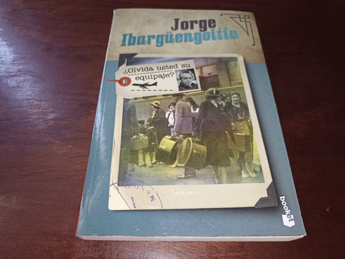 Jorge Ibargüengoitia ¿olvida Usted Su Equipaje? Libro