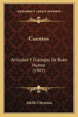 Libro Cuentos : Articulos Y Dialogos De Buen Humor (1907)...