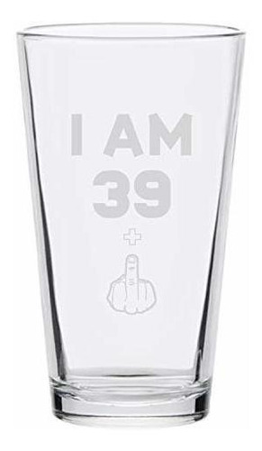 Veracco Tengo 39 + 1 Dedo Medio 40 Años Vaso De Cerveza Pint