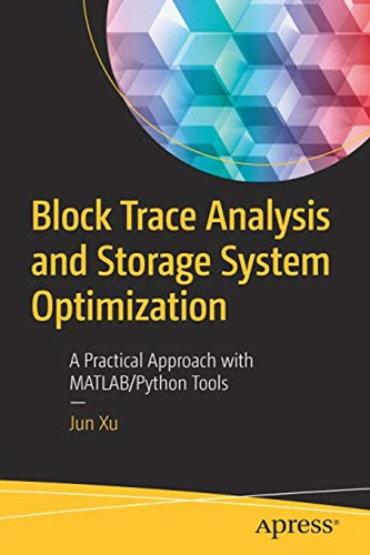 Block Trace Analysis And Storage System Optimization: A Prac