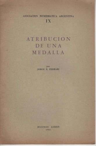 Atribución De Una Medalla - Jorge N. Ferrari - Año 1967