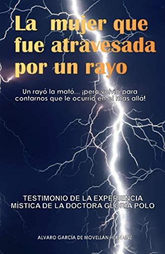 La Mujer Que Fue Atravesada Por Un Rayo: Testimonio De La Ex