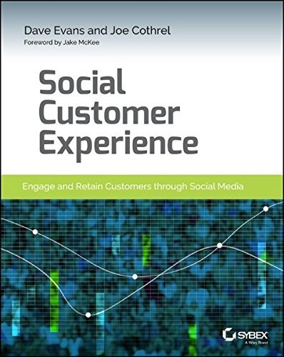 Social Customer Experience Engage And Retain Customers Throu