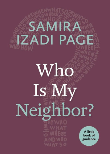 Libro Who Is My Neighbor?: A Little Book Of Guidance Nuevo