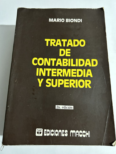 Libro Tratado De Contabilidad Intermedia Y Superior - Biondi