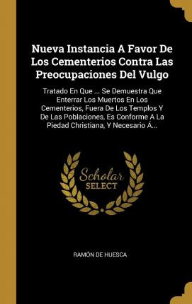 Libro Nueva Instancia A Favor De Los Cementerios Contra L...