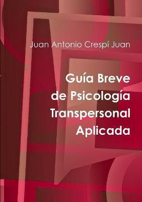 Libro Guia Breve De Psicologia Transpersonal Aplicada - J...