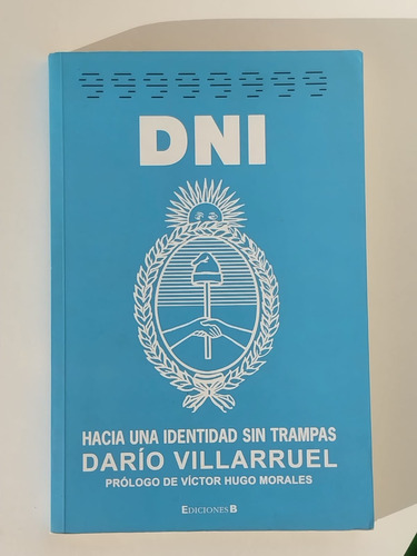 Libro Dni Hacia Una Identidad Sin Trampas - Darío Villarruel